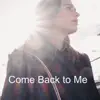 Double Dutch - Come Back to Me - Single